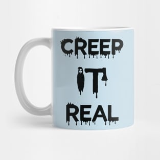 Creep It Real Mug